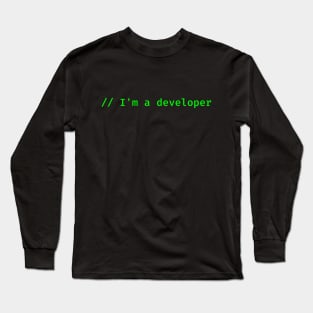 I Am A Developer Long Sleeve T-Shirt
